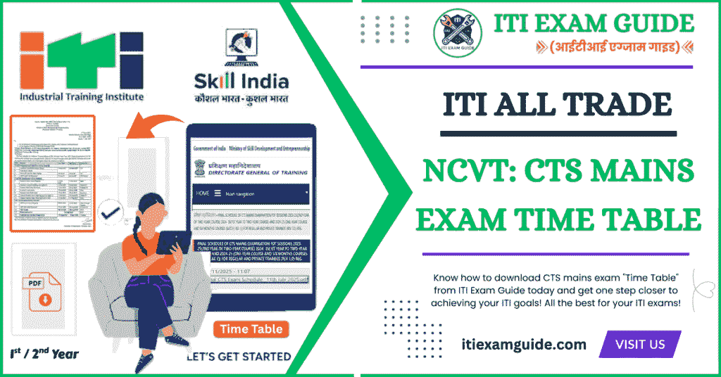 ITI Exam Time Table 2025 PDF Download – NCVT CTS Mains Exam Schedule for All Trades (1st & 2nd Year)